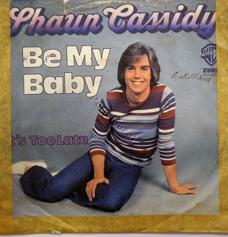 Shaun Cassidy, Be My Baby, It's Too Late
