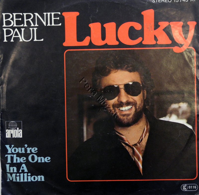 Bernie Paul, Lucky, You're The One In A Milion